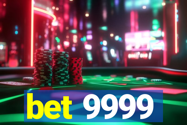 bet 9999